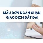Mau-don-ngan-chan-giao-dich-dat-dai