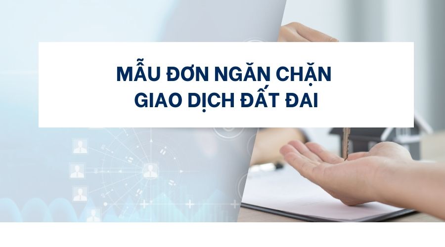 mẫu đơn ngăn chặn giao dịch đất