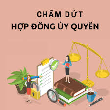 chấm dứt hợp đồng ủy quyền
